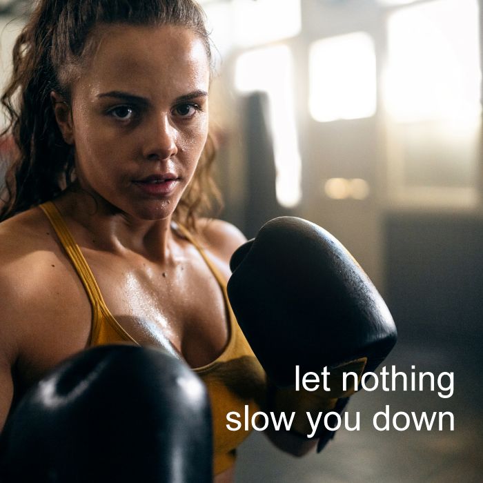 let nothing slow you down